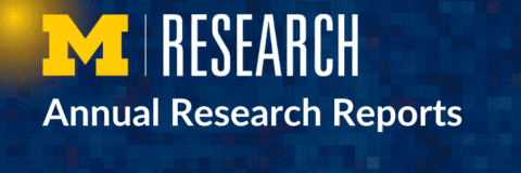 Research Annual Reports - U-M Research