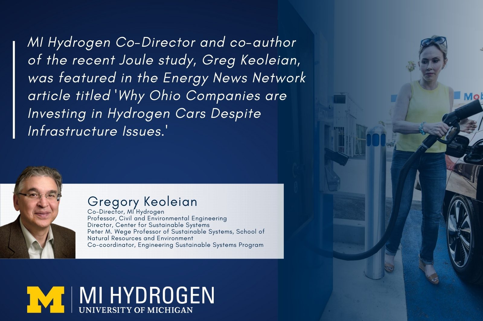 MI Hydrogen Co-Director and co-author of the recent Joule study, Greg Keoleian, was featured in the Energy News Network article titled 'Why Ohio Companies are Investing in Hydrogen Cars Despite Infrastructure Issues.'"