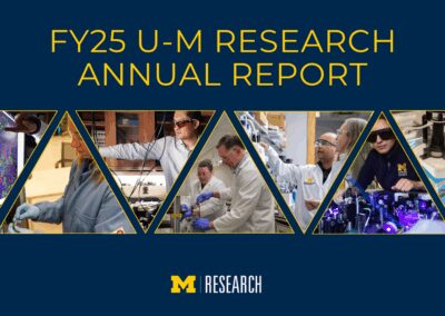 text: FY25 U-M research annual report photos of U-M researchers in various settings