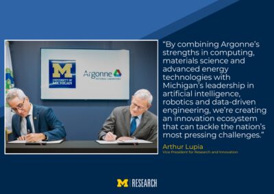 Arthur Lupia, vice president for research and innovation, and Paul Kearns, director of Argonne National Laboratory, sign a memorandum of understanding. text: “By combining Argonne’s strengths in computing, materials science and advanced energy technologies with Michigan’s leadership in artificial intelligence, robotics and data-driven engineering, we’re creating an innovation ecosystem that can tackle the nation’s most pressing challenges.” Arthur Lupia Vice President for Research and Innovation